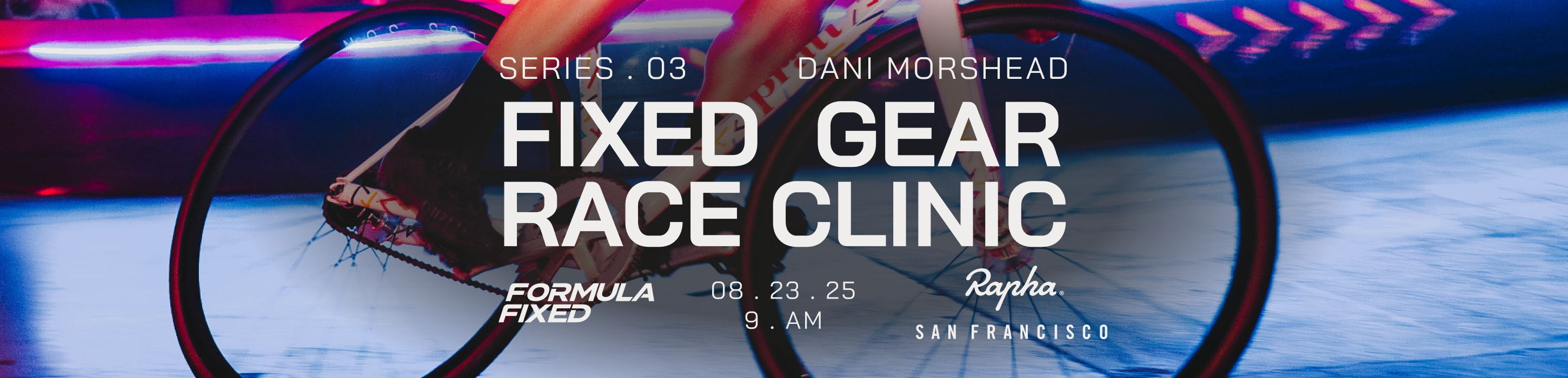 The event Fixed Gear Race Clinic p/b Rapha San Francisco is happening August 23, 2025